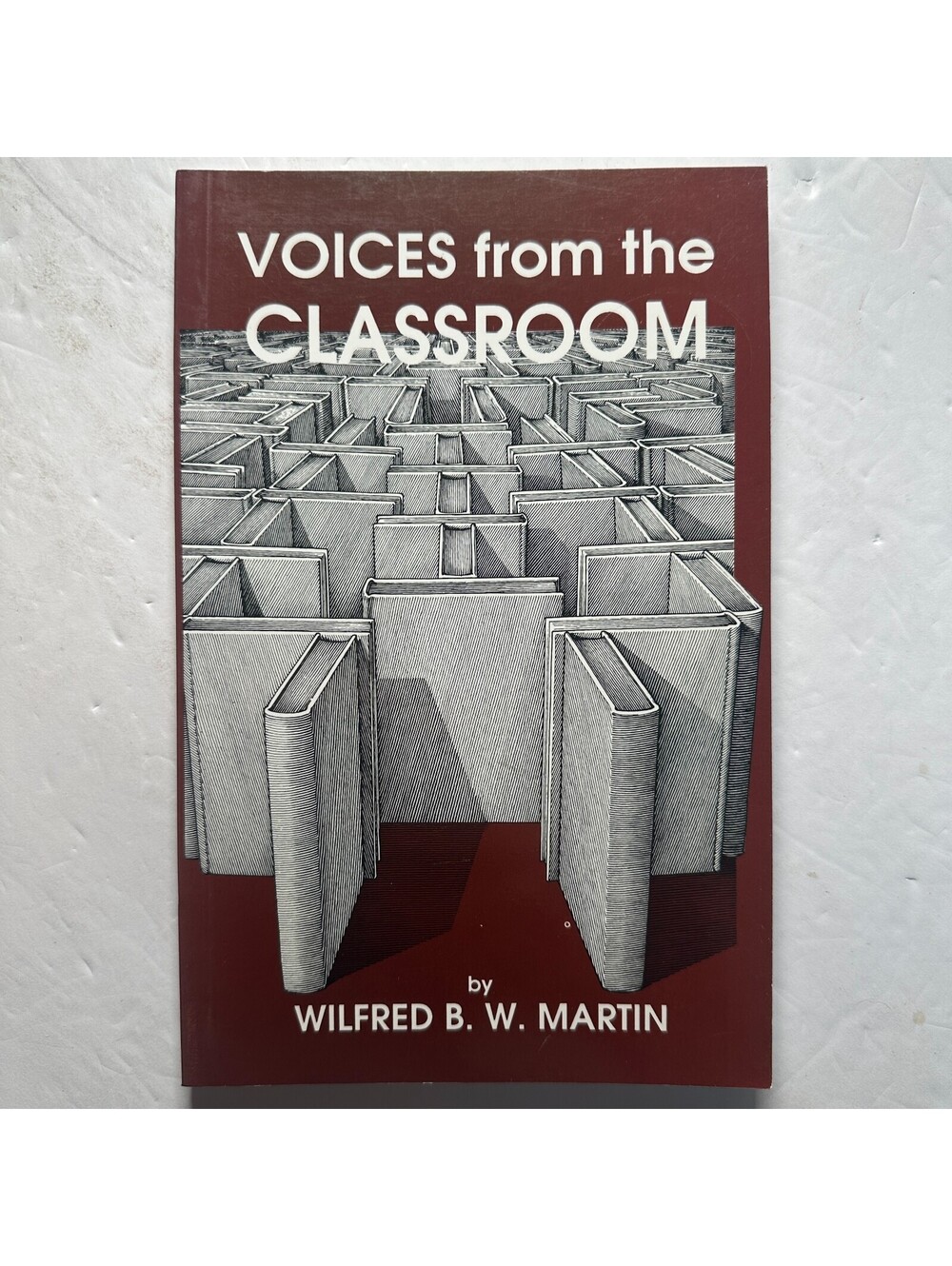 Voices from the Classroom Wilfred B.W. Martin Newfoundland Education 1993